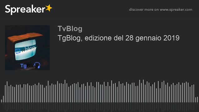 TgBlog, edizione del 28 gennaio 2019