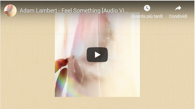 Adam Lambert, Feel Something: testo, traduzione e audio