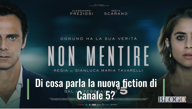 Non Mentire, cosa c’è da sapere sulla fiction di Canale 5