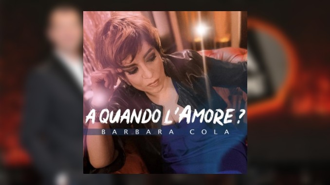Ora o mai più, Barbara Cola: l’inedito è A quando l’amore? (testo, audio e video)