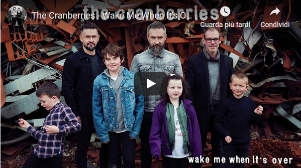 The Cranberries, Wake Me When It’s Over: il nuovo singolo dall’ultimo album “In the end”
