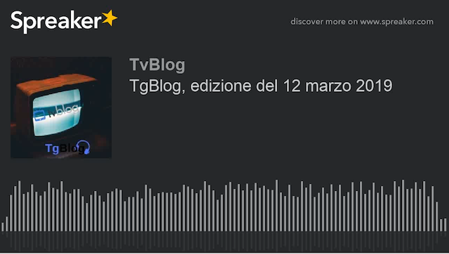 TgBlog, edizione del 12 marzo 2019