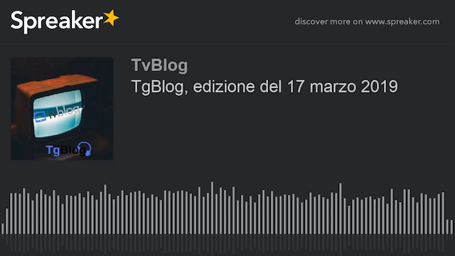 TgBlog, edizione del 17 marzo 2019