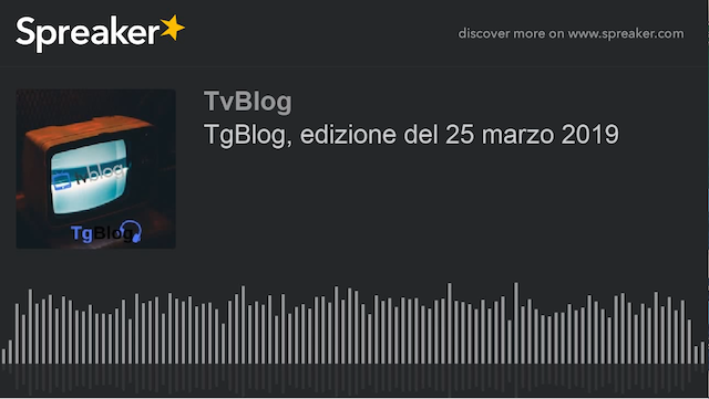 TgBlog, edizione del 25 marzo 2019