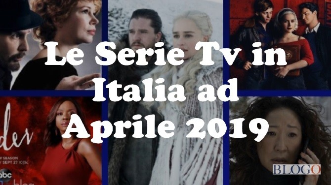 Le Serie Tv in Italia ad aprile 2019