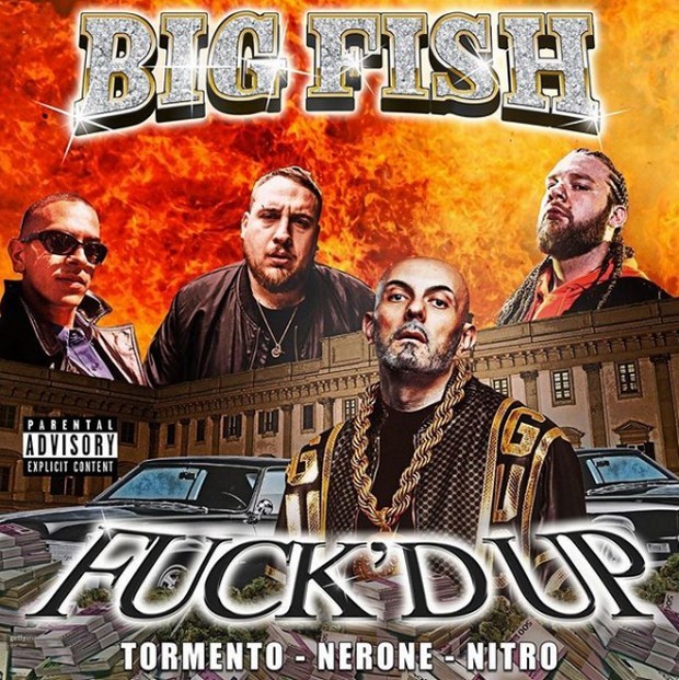 Big Fish feat. Nitro, Nerone e Tormento, Fuck’d up è il nuovo singolo (Testo e Audio)