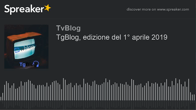 TgBlog, edizione del 1° aprile 2019