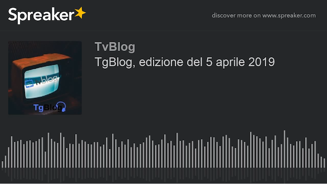 TgBlog, edizione del 5 aprile 2019
