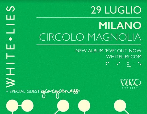 White Lies: un concerto al Magnolia di Segrate il 29 luglio. Opening act: Giorgieness (info e biglietti)