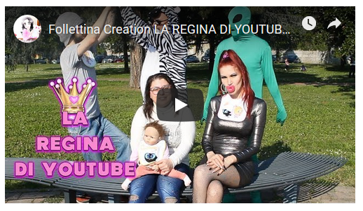 Follettina Creation, La regina di YouTube: testo e video ufficiale