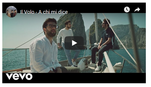 Il Volo, A chi mi dice: testo e video ufficiale