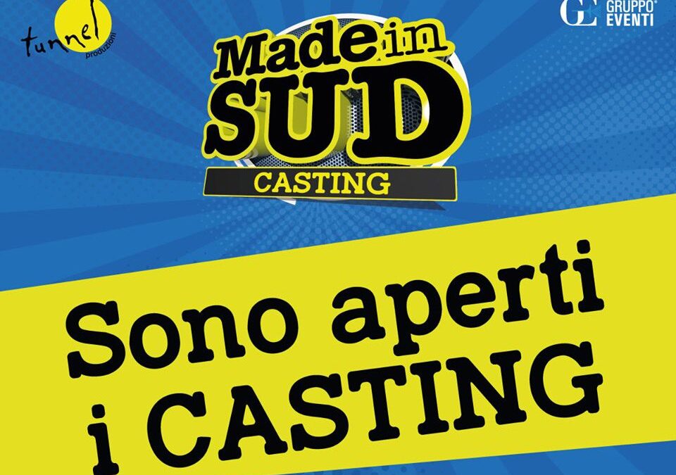 Made in Sud, casting aperti per la prossima edizione