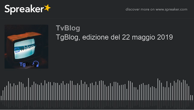 TgBlog, edizione del 22 maggio 2019