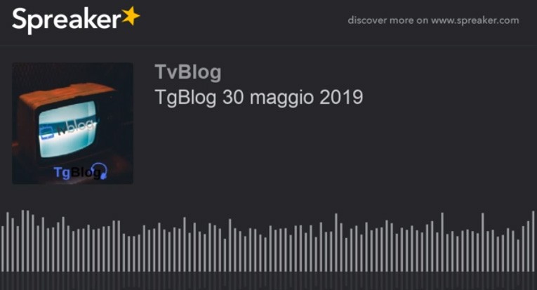 TgBlog, l’edizione del 30 maggio 2019