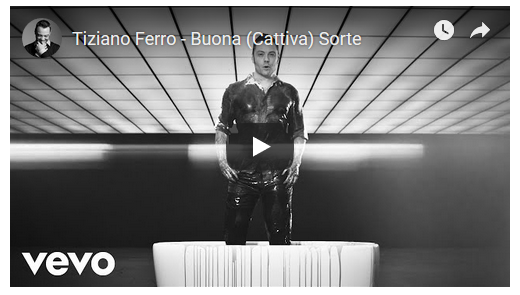 Tiziano Ferro, Buona (Cattiva) Sorte: testo video ufficiale