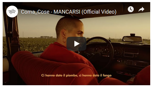 Coma_Cose, Mancarsi: testo e video ufficiale