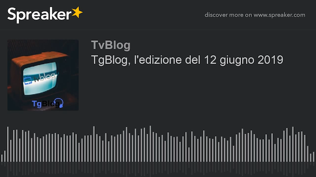 TgBlog, edizione del 12 giugno 2019