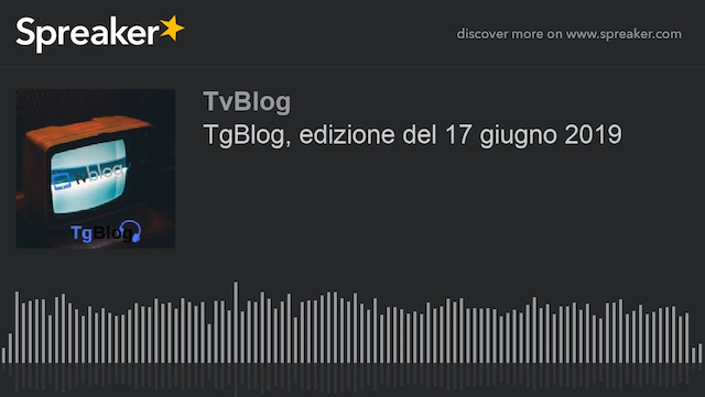 TgBlog, edizione del 17 giugno 2019