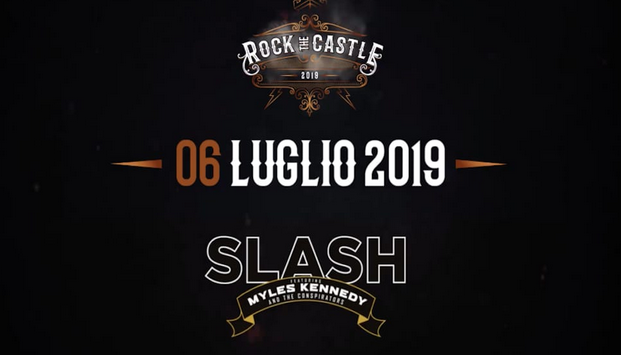 Slash featuring Myles Kennedy and The Conspirators in concerto al Rock The Castle, sabato 6 luglio 2019 (scaletta)
