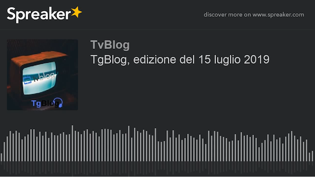 TgBlog, edizione del 15 luglio 2019