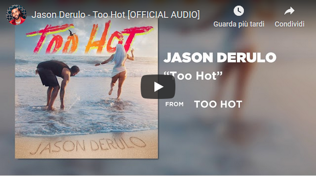 Jason Derulo, Too hot: testo, traduzione e audio