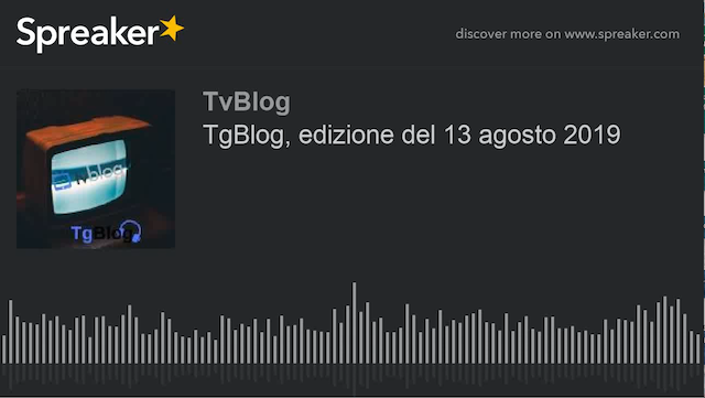 TgBlog, edizione del 13 agosto 2019