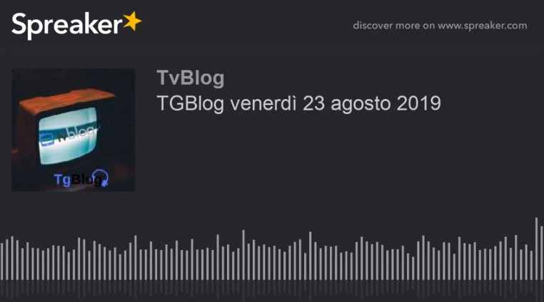 TgBlog, edizione del 23 agosto 2019