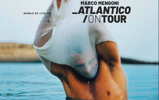 Marco Mengoni, Atlantico on tour: dal 25 ottobre, doppio cd (con tre brani inediti)