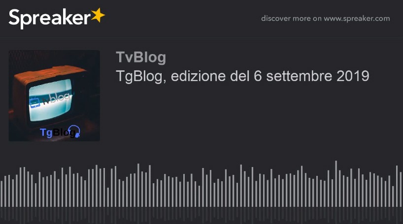 TgBlog, edizione del 6 settembre 2019