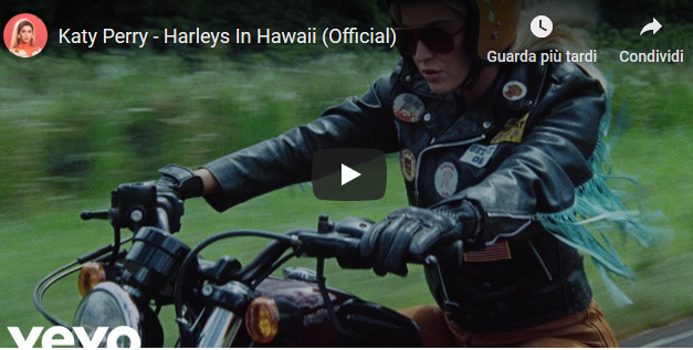 Katy Perry, Harleys In Hawaii: testo, traduzione e video ufficiale