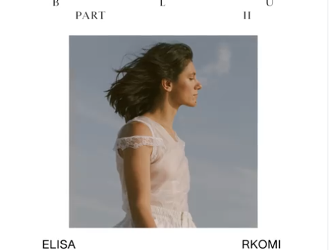 Elisa feat. Rkomi, Blu Part II: testo e audio della canzone