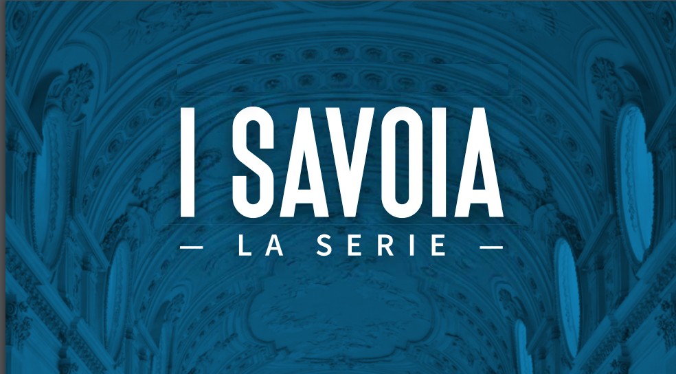 I Savoia – La Serie si farà?