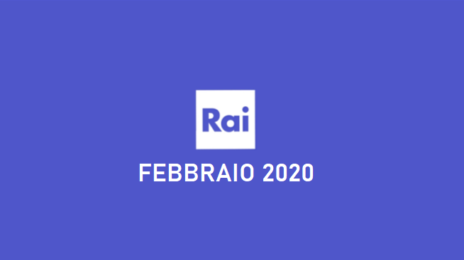 Palinsesti RAI: programmazione Febbraio 2020