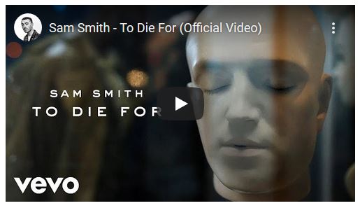 To Die For, Sam Smith, testo, significato, traduzione e video della canzone