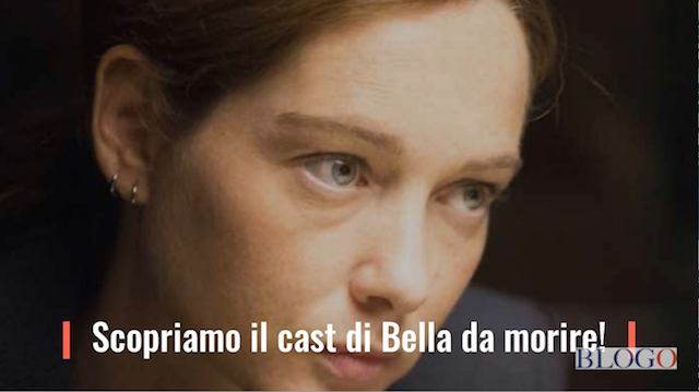 Bella da morire, il cast