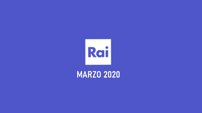 Palinsesti RAI: programmazione marzo 2020