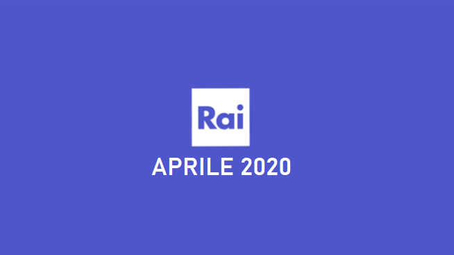 Palinsesti RAI: programmazione aprile 2020