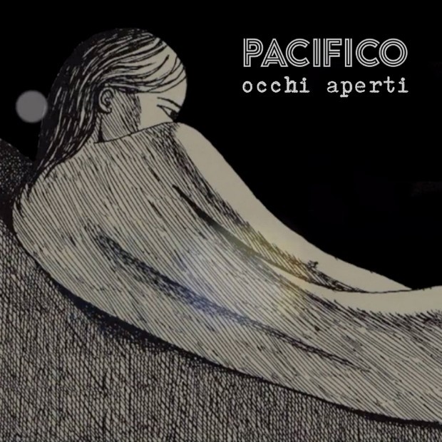 Pacifico, Occhi Aperti è il nuovo singolo (Testo e Video)