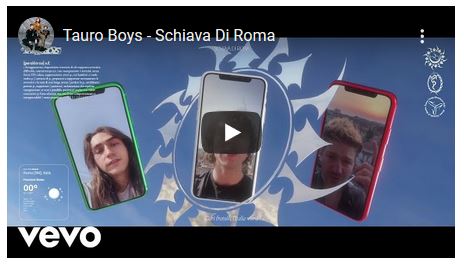 Schiava di Roma, Tauro Boys: testo e video