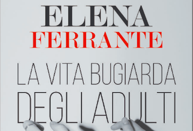 Netflix annuncia l’adattamento de La vita bugiarda degli adulti di Elena Ferrante (Video)