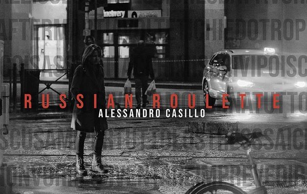Russian Roulette, Alessandro Casillo: ascolta il nuovo singolo