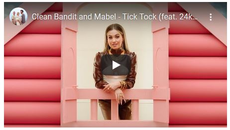Tick Tock, Clean Bandit and Mabel Featuring 24kGoldn, lyrics, traduzione e video ufficiale