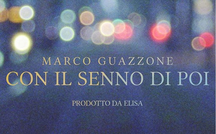 Marco Guazzone, Con il senno di poi: il nuovo singolo prodotto da Elisa