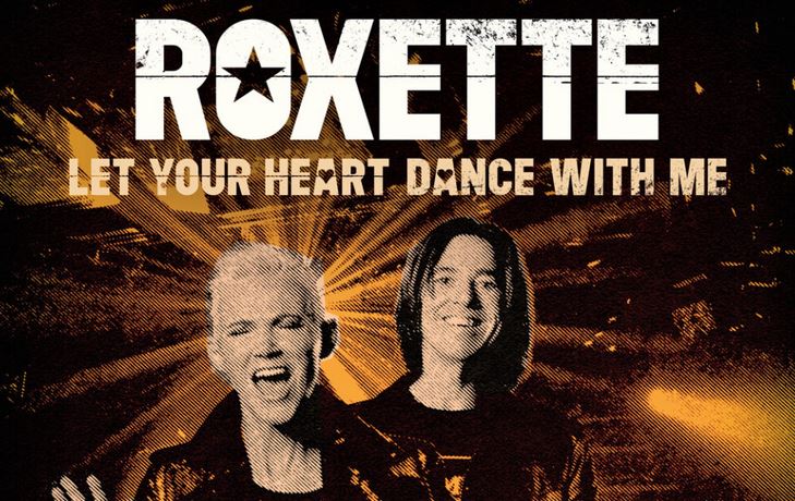 Roxette, Let Your Heart Dance With Me: lyrics, traduzione e audio, ecco come è nata la canzone e il significato