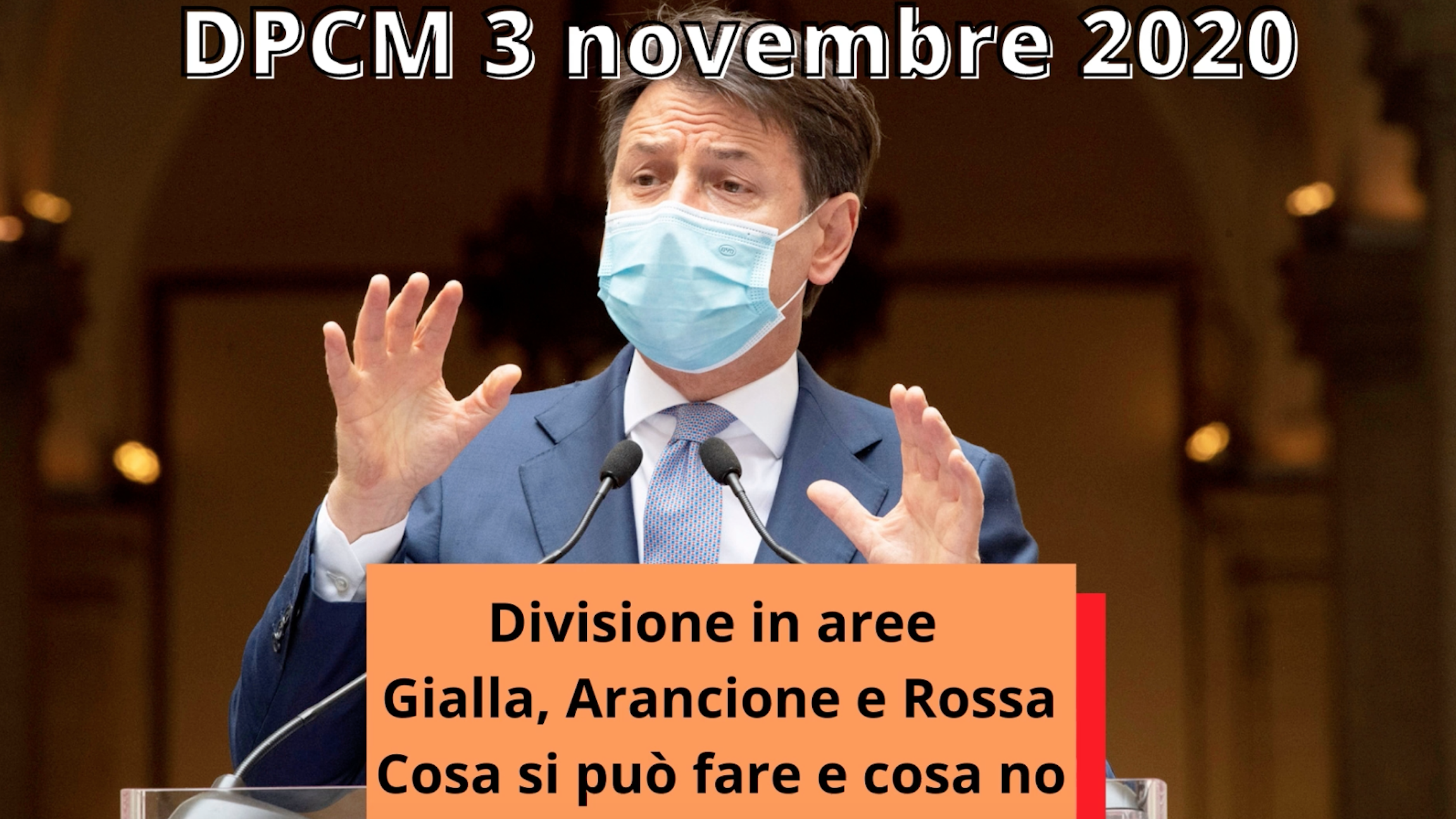 DPCM 3 novembre 2020: divisione in aree Gialla, Arancione e Rossa e relative regole