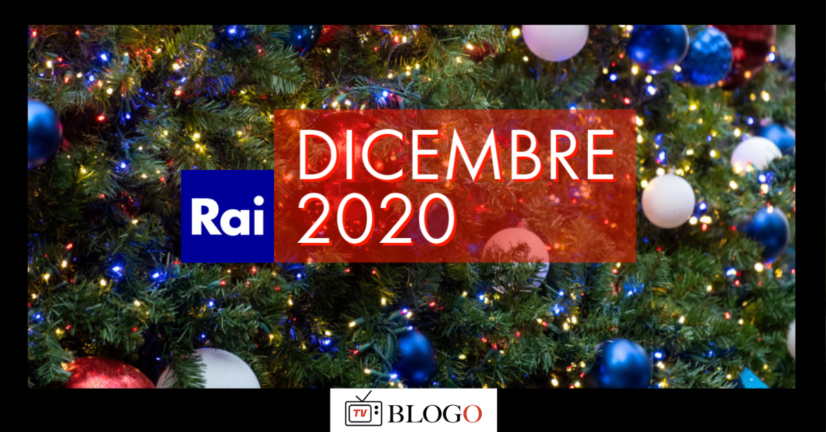 Palinsesti Rai: programmazione dicembre 2020