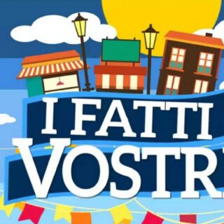 I Fatti Vostri