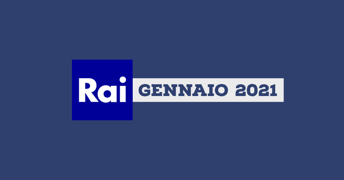 Palinsesti Rai: programmazione gennaio 2021