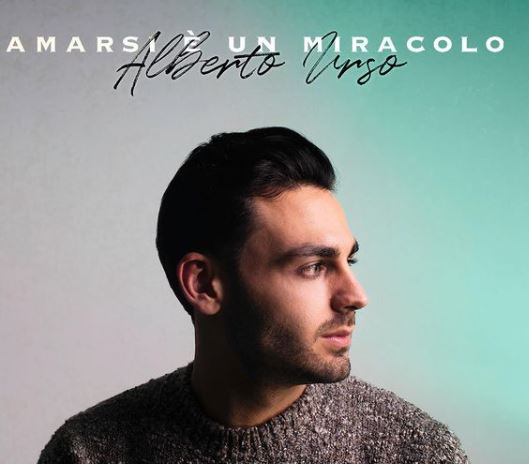 Amarsi è un miracolo, Alberto Urso: il nuovo singolo sull’amore che supera sempre ogni avversità