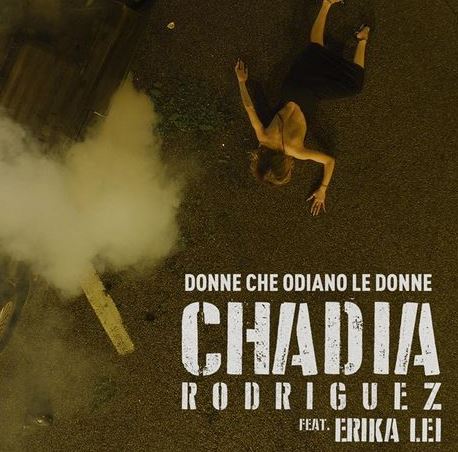 Donne che odiano le donne, Chadia Rodriguez feat. Erika Lei (audio e testo)